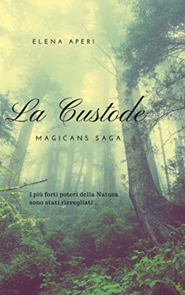 La Custode (Magicans Saga Vol. 1)